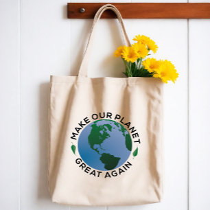 Make Our Planet Great Again Tote Bag