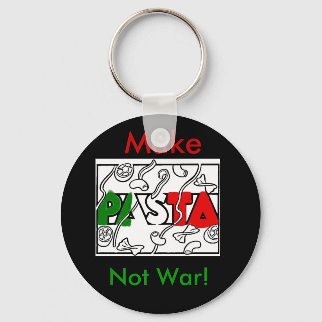 Make Pasta not war! Key Ring (Front)
