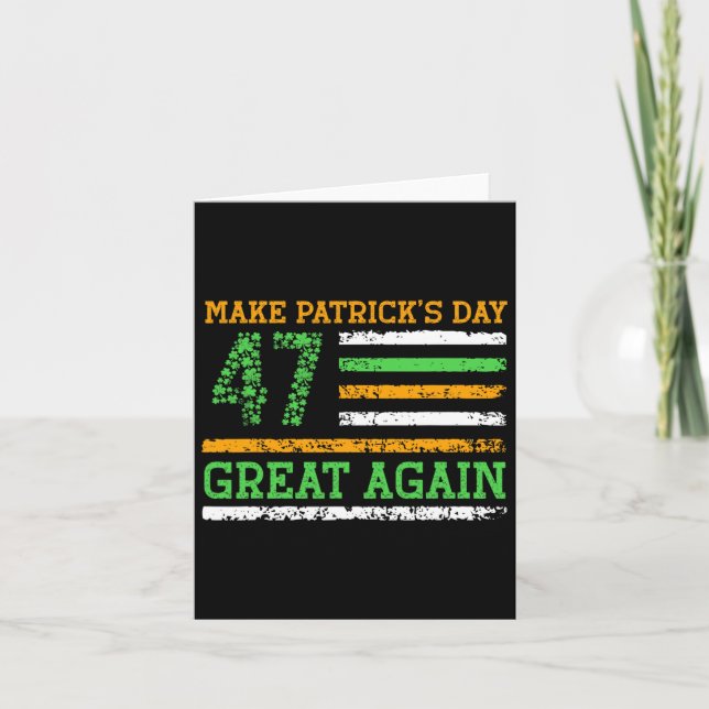 Make Patricks Day Great Again 47 Trump Patrick's D Card (Front)