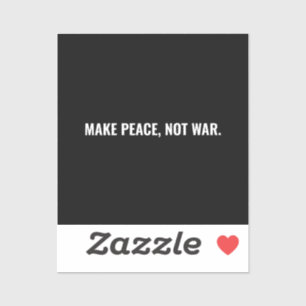 Make peace not war black white text minimalist