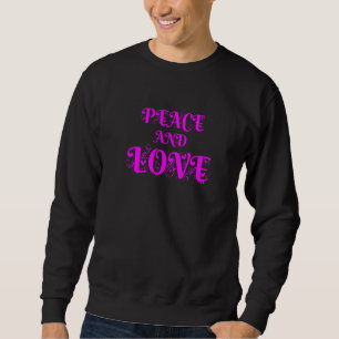Make Peace Not War Colourful Peace & Love Illustr Sweatshirt