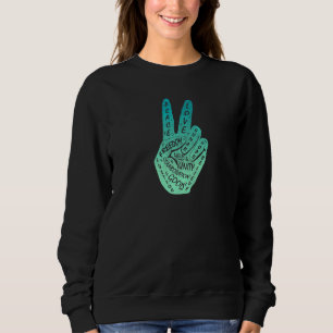 Make Peace Not War Peace Hand Sign 16 Sweatshirt
