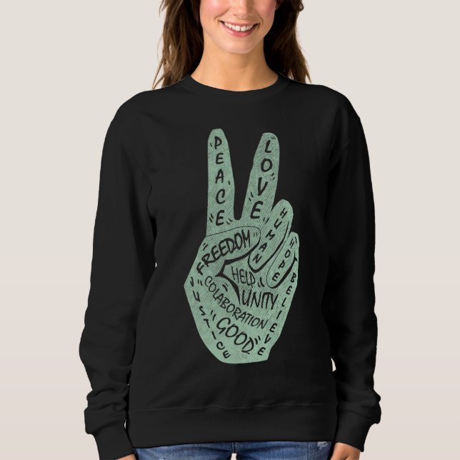 Make Peace Not War  Peace Hand Sign 1 Sweatshirt (Front)