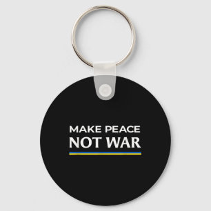 Make Peace Not War - Stand With Ukraine Key Ring