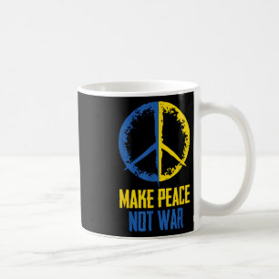Make Peace Not War Ukraine Ukrainian Flag Apparel Coffee Mug