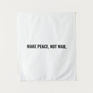 Make peace not war white black text minimalist tapestry