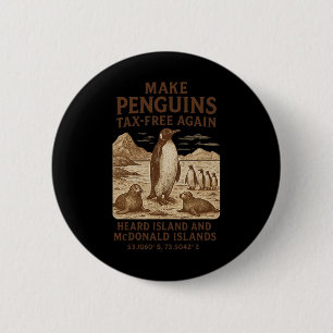 Make Penguin Tax Free Again - Resist Penguins Agai 6 Cm Round Badge