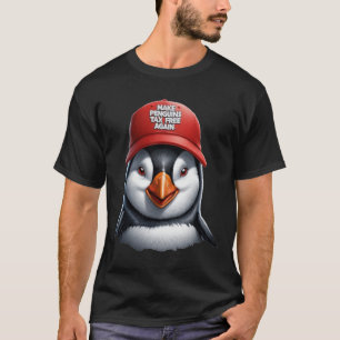 Make Penguin Tax Free Again - Resist Penguins Agai T-Shirt