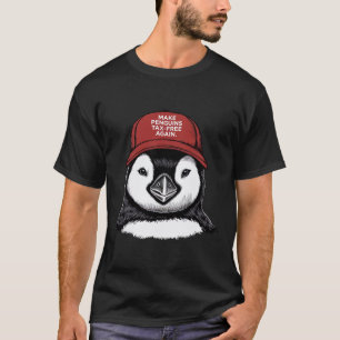 Make Penguin Tax Free Again - Resist Penguins Agai T-Shirt