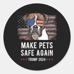 Make Pets Safe Again Boxer Dog Trump 2024 Classic Round Sticker
