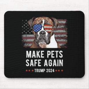 Make Pets Safe Again Boxer Dog Trump 2024  Mouse Pad