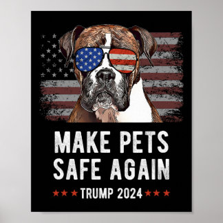 Make Pets Safe Again Boxer Dog Trump Poster