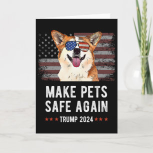 Make Pets Safe Again Corgi Dog Trump 2024 Card