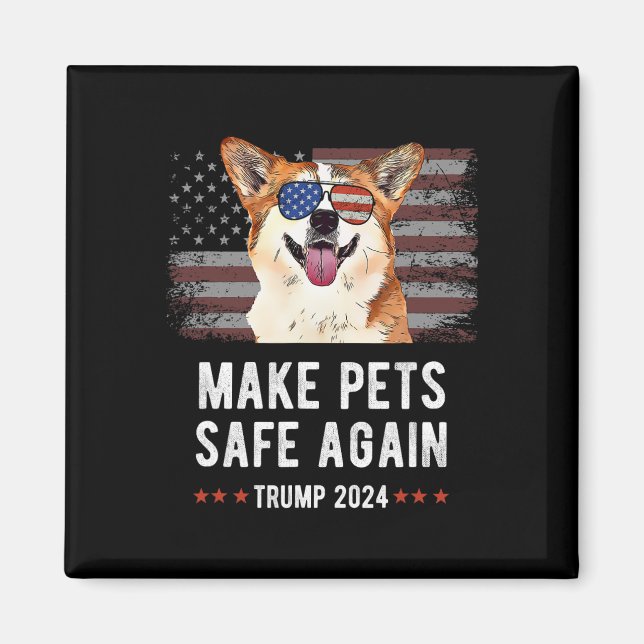 Make Pets Safe Again Corgi Dog Trump 2024  Magnet (Front)