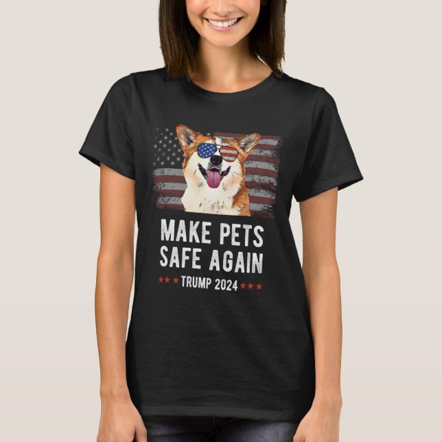Make Pets Safe Again Corgi Dog Trump 2024  T-Shirt (Front)