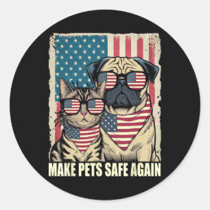 Make Pets Safe Again Eating The Dogs Cats Election Classic Round Sticker