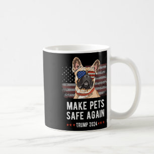 Make Pets Safe Again French Bulldog Dog Trump 2024 Coffee Mug