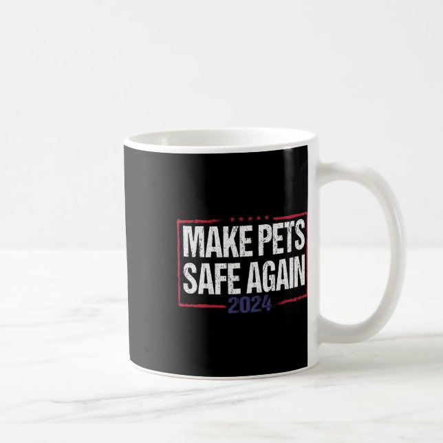 Make Pets Safe Again Funny 2024 Presidential Elect Coffee Mug (Right)