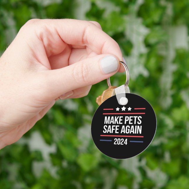 Make Pets Safe Again Funny Pet Safety Awareness  Key Ring (Hand)