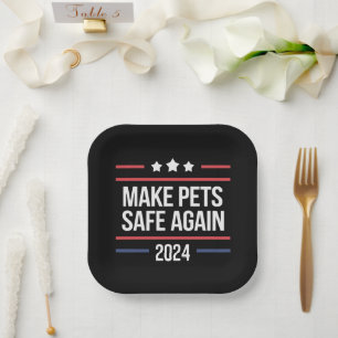 Make Pets Safe Again Funny Pet Safety Awareness  Paper Plate