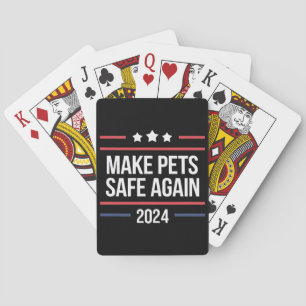 Make Pets Safe Again Funny Pet Safety Awareness Playing Cards