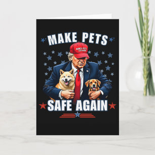 Make Pets Safe Again Funny Pro Trump 2024 Card