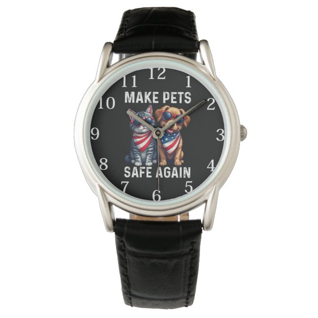Make Pets Safe Again Funny Watch (Front)