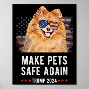 Make Pets Safe Again Pomeranian Dog Trump 2024 Poster
