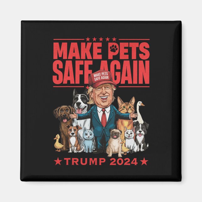 Make Pets Safe Again Trump 2024 Save Our Pets 5  Magnet (Front)