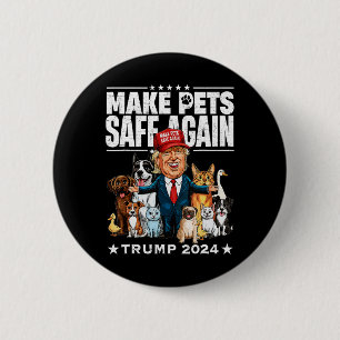 Make Pets Safe Again Trump 2024 Save Our Pets 6 Cm Round Badge