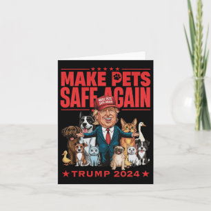 Make Pets Safe Again Trump 2024 Save Our Pets  Card