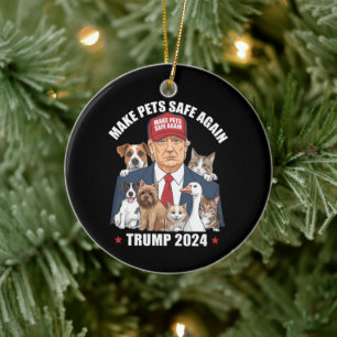Make Pets Safe Again Trump 2024 Save Our Pets Ceramic Ornament