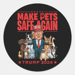 Make Pets Safe Again Trump 2024 Save Our Pets Classic Round Sticker