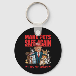 Make Pets Safe Again Trump 2024 Save Our Pets Key Ring