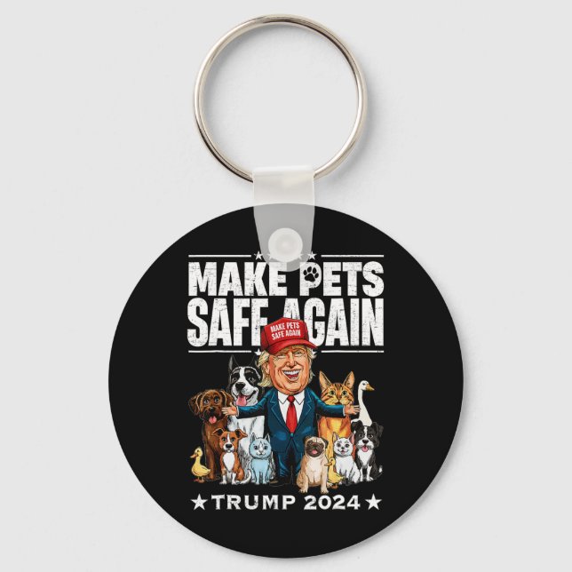 Make Pets Safe Again Trump 2024 Save Our Pets  Key Ring (Front)