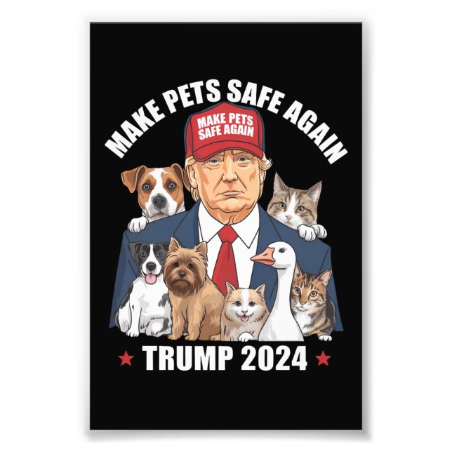 Make Pets Safe Again Trump 2024 Save Our Pets Photo Print (Front)