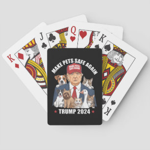 Make Pets Safe Again Trump 2024 Save Our Pets Playing Cards
