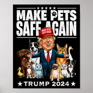 Make Pets Safe Again Trump 2024 Save Our Pets Poster