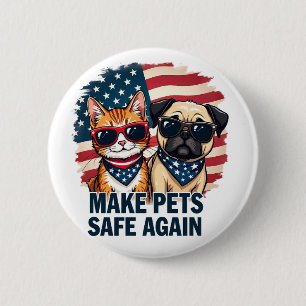 Make Pets Safe Again Trump Cat Dogs Election 6 Cm Round Badge