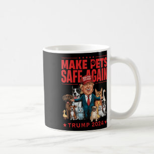 Make Pets Safe Again Trump Mega Save Our Pets Coffee Mug