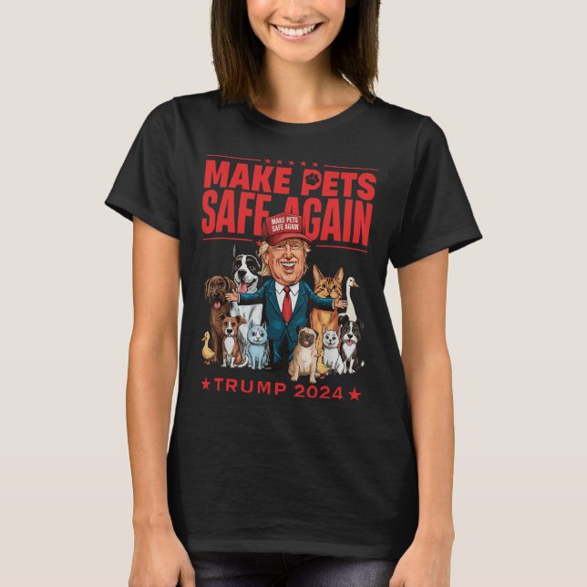 Make Pets Safe Again Trump Mega Save Our Pets  T-Shirt (Front)