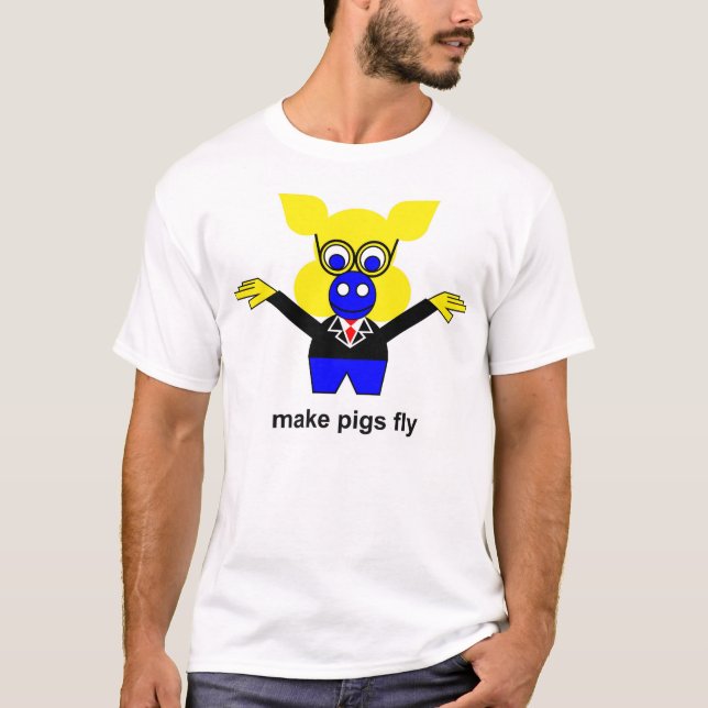 Make pigs fly T-Shirt (Front)