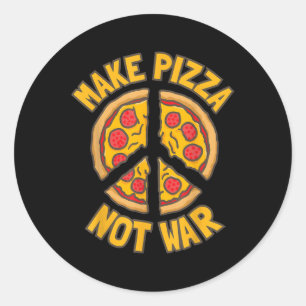 Make Pizza. Not War.  Classic Round Sticker