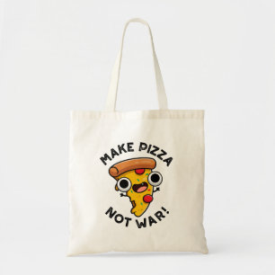 Make Pizza Not War Funny Peace Pun Tote Bag