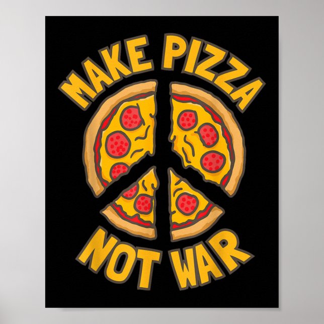 Make Pizza. Not War.  Poster (Front)