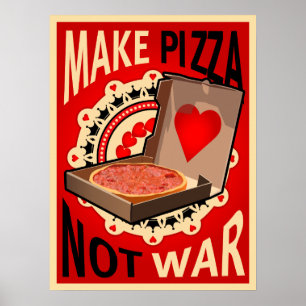 MAKE PIZZA NOT WAR POSTER