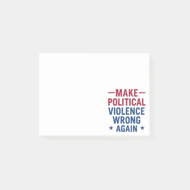 Make political violence wrong again post-it notes (Front)