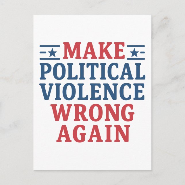 Make political violence wrong again postcard (Front)