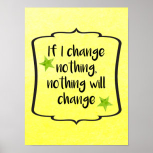 Make Positive Change Motivation Inspiration Quote Poster