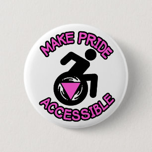 Make Pride Accessible Queer LGBTQ disabled pride 6 Cm Round Badge